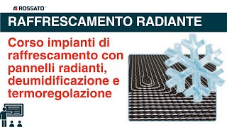 Corso raffrescamento radiante calcolo deumidificazione termoregolazione [upl. by Sarazen]