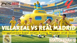 PES 2013 I VILLAREAL VS REAL MADRID I LA LIGA I MATCHDAY 3 I FOOTBALL JOURNEY [upl. by Seko]