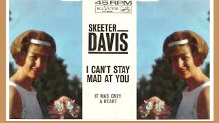 Skeeter Davis Best Songs  I Cant Stay Mad At You [upl. by Ronnie]