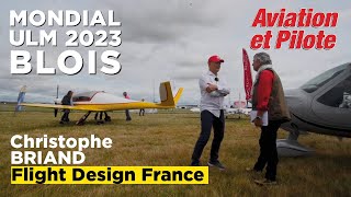 Christophe Briand  Flight Design France  Mondial ulm de blois 2023 [upl. by Yornoc85]