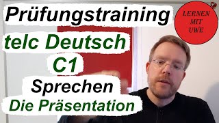 telc Deutsch C1 – Prüfung  18  Sprechen 02 – Aufbau Ablauf Tipps zur Präsentation [upl. by Rednirah]