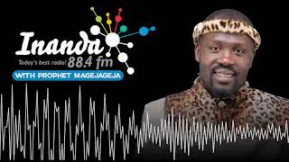 Prophet Magejageja on Inanda Fm  Udaba Lwamaphupho [upl. by Aneekas]