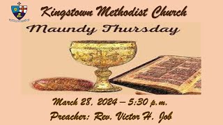 Kingstown Methodist Church Holy Week Worship Service Thursday March 28th 2024 at 530 pm [upl. by Alig764]