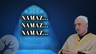 Namaz Namaz Namaz  Bir Hasbihal  M Fethullah Gülen [upl. by Verity731]