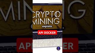 Cybercriminals Exploiting Docker API Servers for Crypto Mining coding tech cryptofit cryptonote [upl. by Cramer]