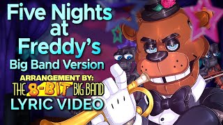 Five Nights at Freddys Big Band Version  The8BitBigBand Lyric Video [upl. by Stavro]