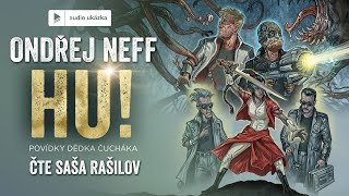 Ondřej Neff  HU Povídky Dědka Čucháka  Audiokniha [upl. by Atteuqal377]