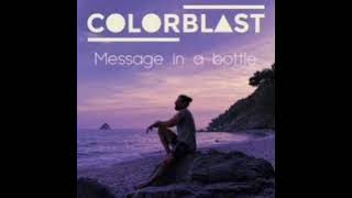 Colorblast  Message In A Bottles Radio Édit [upl. by Renmus336]