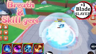 Breath 1 Blade Slayer Breath amp skill gem [upl. by Partan]