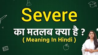 Severe meaning in hindi  Severe ka matlab kya hota hai  Word meaning [upl. by Iain]