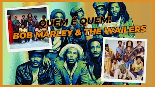 BOB MARLEY amp THE WAILERS CONHEÇA TODOS OS INTEGRANTES DE 1974 A 1981 [upl. by Merline289]