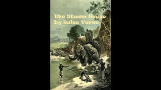 The Steam House by Jules Verne  Audiobook [upl. by Kanya109]