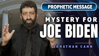 Jonathan Cahn A Mystery For Joe Biden  Prophetic Message [upl. by Orual463]