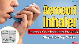 Aerocort Inhaler  How to Use  Know Its Side Effects amp Precautions [upl. by Kokoruda]