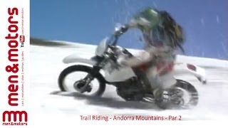 Trail Riding  Andorra Mountains  Part 2 [upl. by Nedi]