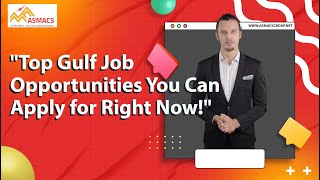 quotTop Gulf Job Opportunities You Can Apply for Right Nowquot [upl. by Genet]