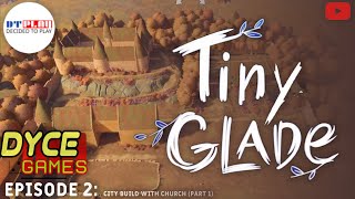 City Design amp Build  Episode 2 Part 1  Tiny Glade [upl. by Attikin]