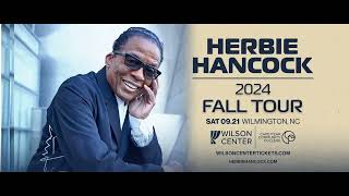 Herbie Hancocks 2024 North American Fall Tour at CFCCs Wilson Center [upl. by Nahtanaoj13]