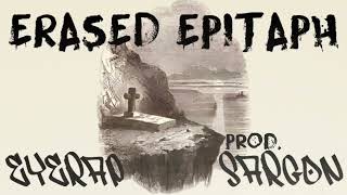 EYERAP  ERASED EPITAPH Prod SARGON [upl. by Zetneuq879]