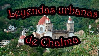 LEYENDAS de CHALMA  LEYENDAS Urbanas Peregrino del Terror [upl. by Namijneb2]