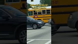 School Bus 2307 Barrow County School [upl. by Ardnala]