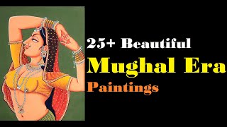 25 Beautiful Mughal Era Paintings [upl. by Luke]