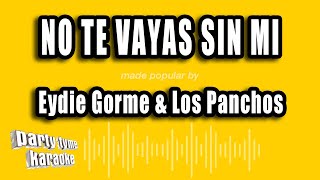 Eydie Gorme amp Los Panchos  No Te Vayas Sin Mi Versión Karaoke [upl. by Ziladnerb575]