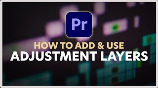 How to Add amp Use Adjustment Layers in Adobe Premiere Pro 2024 [upl. by Gautious]