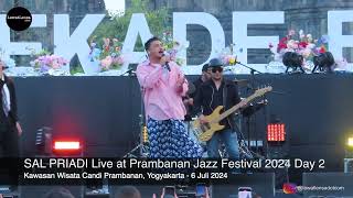 SAL PRIADI Live at Prambanan Jazz Festival 2024 Day 2 [upl. by Doreg]