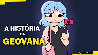 HISTÓRIA DA GEOVANA  Rayltonsoares [upl. by Relyhcs]