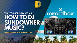 How To DJ Sundowner Music  DJ POV [upl. by Amliv454]