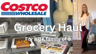 I FINALLY WENT TO COSTCOLARGE GROCERY HAUL£335 FOOD HAUL FOR A LARGE UK FAMILY OF 9PRICES INC [upl. by Whitehurst]