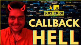 Callback Hell  Ep 01 Season 02  Namaste JavaScript [upl. by Pesek]