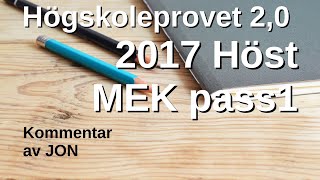 HP 20 2017 Höst pass1 MEK Högskoleprovet med lösningar med Jon [upl. by Enaile333]