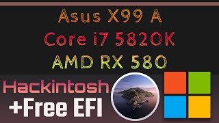 Hackintosh Asus X99 A  Core i7 5820K  AMD RX 580  Free EFI macOS Catalina 10157 [upl. by Kendy]