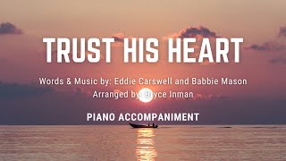 Trust His Heart  Piano Accompaniment with Lyrics [upl. by Anaela237]