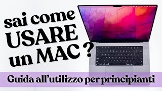 COME USARE un Mac Guida allutilizzo per PRINCIPIANTI [upl. by Misaq]