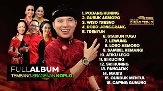 FULL CAMPURSARI SRAGENAN  DIMAS TEDJO TERBARU 2021  PODANG KUNING GUBUK ASMORO RORO JONGGRANG GELO [upl. by Htenek]