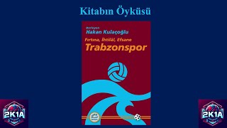 FIRTINA İHTİLÂL EFSANE TRABZONSPORİLK BASIMININ 20 YILINDA KİTABIN ÖYKÜSÜ [upl. by Trixi994]