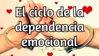 💔como FUNCIONA la DEPENDENCIA EMOCIONAL💔 CONOCE las 7 FASES🤯I 📕 Adiós Dependencia 03 📕 [upl. by Hessler]