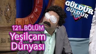 Güldür Güldür Show 121 Bölüm Yeşilçam Dünyası [upl. by Hermy619]