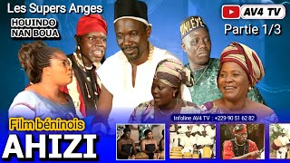 Film Béninois  AHIZI des Supers Anges HOUINDONANBOUA 13 [upl. by Narmis]