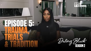 Dating Black S2  Episode 5  BET UK  Anisa Farah Monikah Lee amp More Discuss Trauma amp Trials [upl. by Nomae]