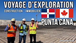 Voyage en construction et immobilier Punta Cana République Dominicaine Noval – Daniel Dargis Canada [upl. by Ashlee]