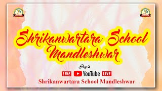 Live Day 2 Annual Function Shrikanwartara School Mandleshwar 202324 [upl. by Nager]