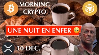 🚨 10 DEC 2024☀️☕️🥐 UNE NUIT EN ENFER 🥹 LE quotBUY THE DIPquot DE LANNÉE 2024 POUR CES TOP CRYPTO [upl. by Eindys]