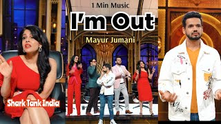 Im Out  Mayur Jumani  1 Min Music  Shark Tank India  Namita Thapar  MusicGram [upl. by Feetal]