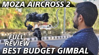 Moza Aircross 2 Full Review And Guide  Best Budget Gimbal For Mirrorless Camera [upl. by Triplett557]