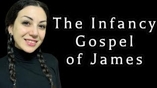 Infancy Gospel of James  Apocryphal Texts [upl. by Anemolif]