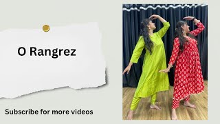 O Rangrez  Bollywood Kathak song  Kathak Dance [upl. by Aron728]